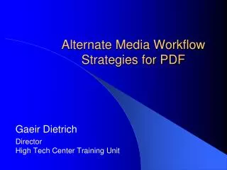 Alternate Media Workflow Strategies for PDF