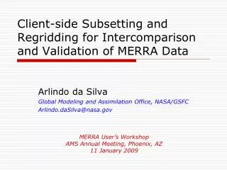 Client-side Subsetting and Regridding for Intercomparison and Validation of MERRA Data