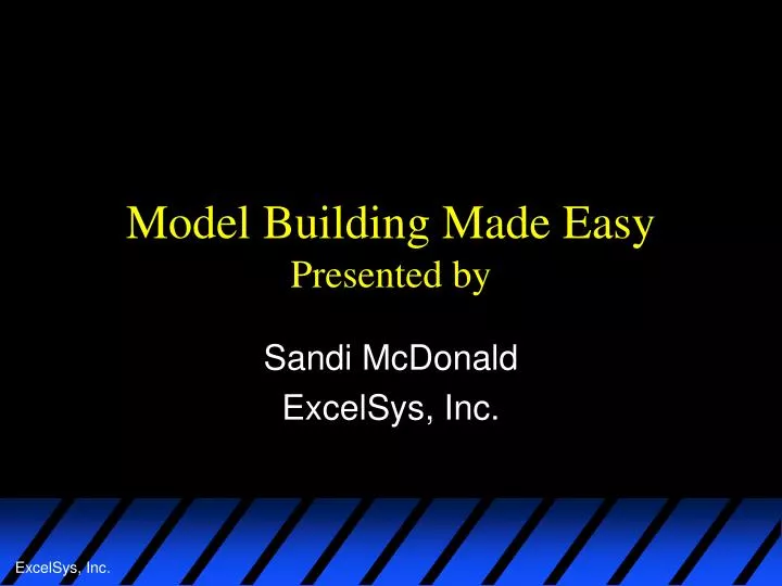 model building made easy presented by