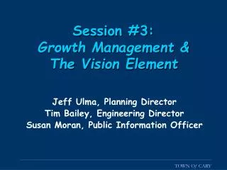 Session #3: Growth Management &amp; The Vision Element