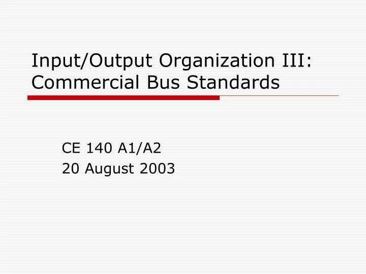 input output organization iii commercial bus standards