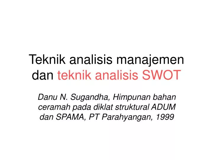 teknik analisis manajemen dan teknik analisis swot