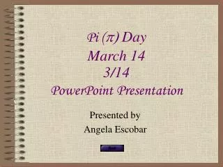 Pi ( p) Day March 14 3/14 PowerPoint Presentation