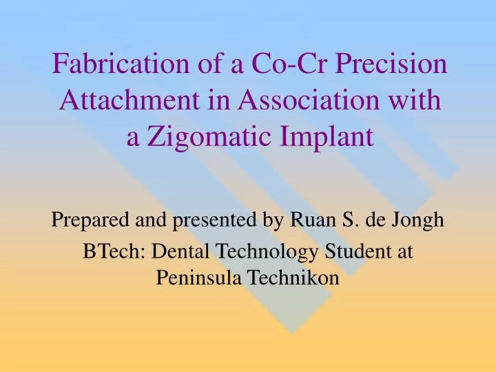 fabrication of a co cr precision attachment in association with a zigomatic implant