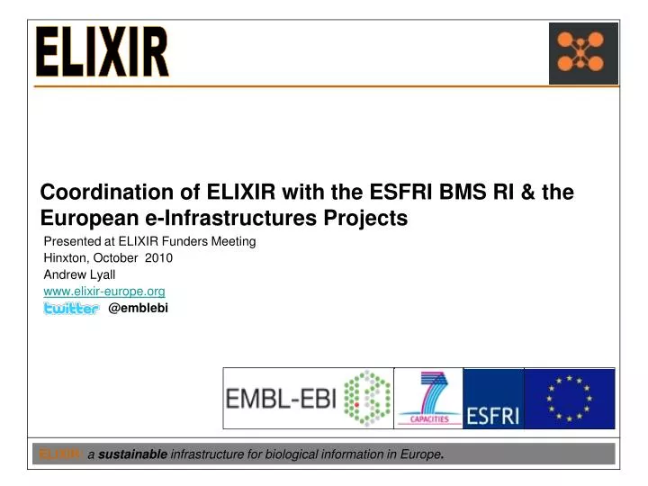 coordination of elixir with the esfri bms ri the european e infrastructures projects