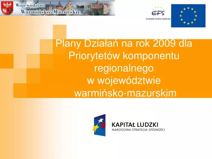 plany dzia a na rok 2009 dla priorytet w komponentu regionalnego w wojew dztwie warmi sko mazurskim