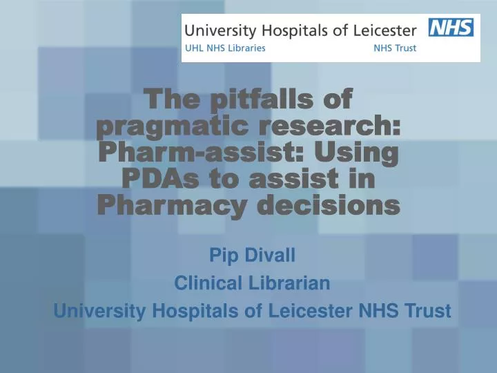 the pitfalls of pragmatic research pharm assist using pdas to assist in pharmacy decisions
