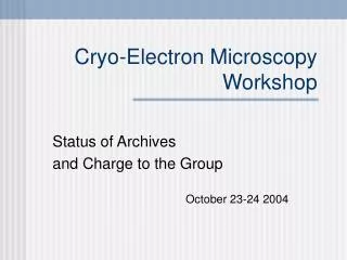 Cryo-Electron Microscopy Workshop
