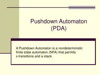 Pushdown Automaton (PDA)