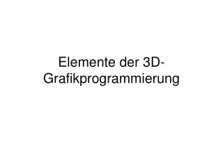 elemente der 3d grafikprogrammierung