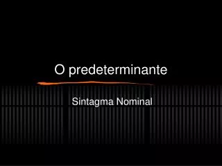 o predeterminante