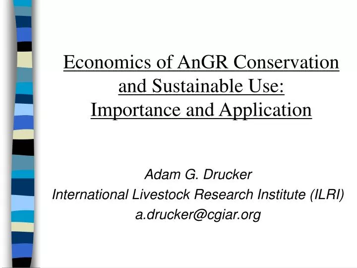 economics of angr conservation and sustainable use importance and application