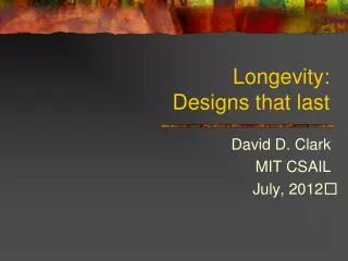 Longevity: Designs that last