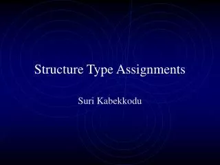 Structure Type Assignments