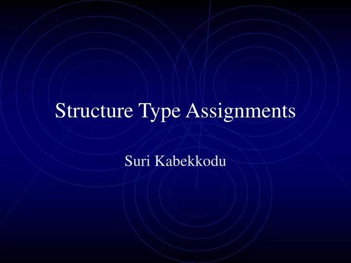 structure type assignments