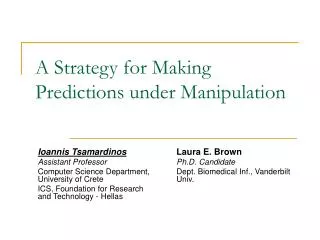 A Strategy for Making Predictions under Manipulation