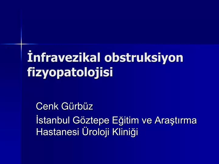 nfravezikal obstruksiyon fizyopatolojisi