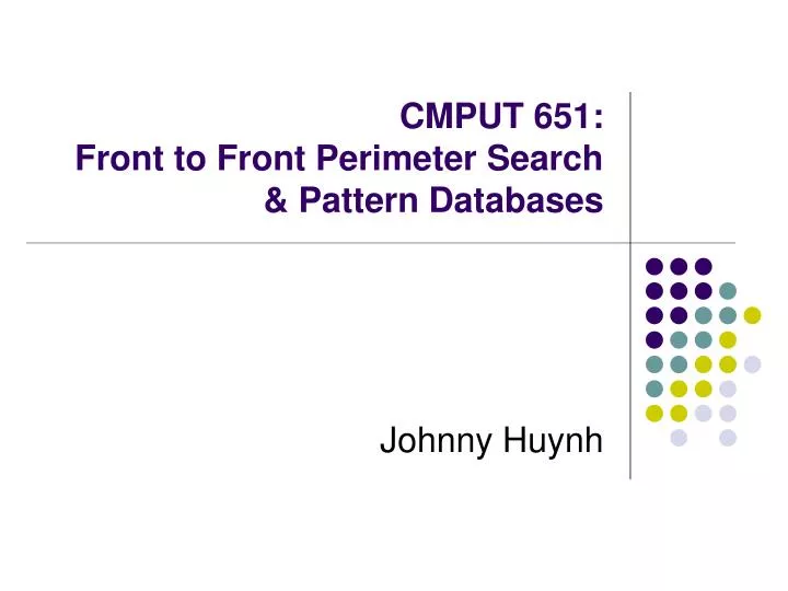 cmput 651 front to front perimeter search pattern databases