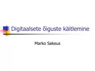digitaalsete iguste k itlemine