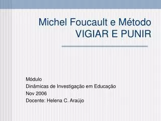 michel foucault e m todo vigiar e punir