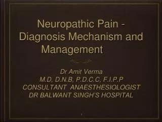 Neuropathic Pain - Diagnosis Mechanism and Management