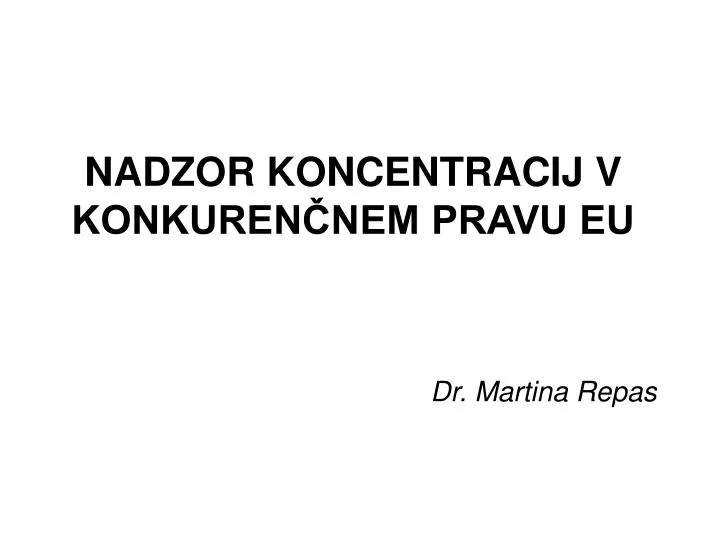 nadzor koncentracij v konkuren nem pravu eu