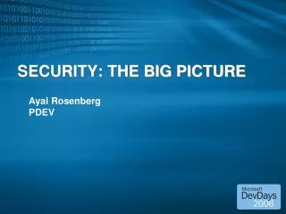 SECURITY: THE BIG PICTURE