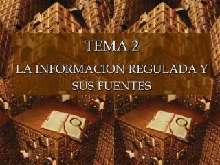 tema 2 la informacion regulada y sus fuentes