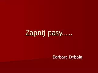 zapnij pasy