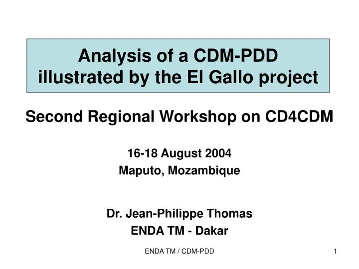 analysis of a cdm pdd illustrated by the el gallo project