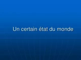 un certain tat du monde