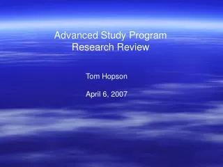 Advanced Study Program Research Review