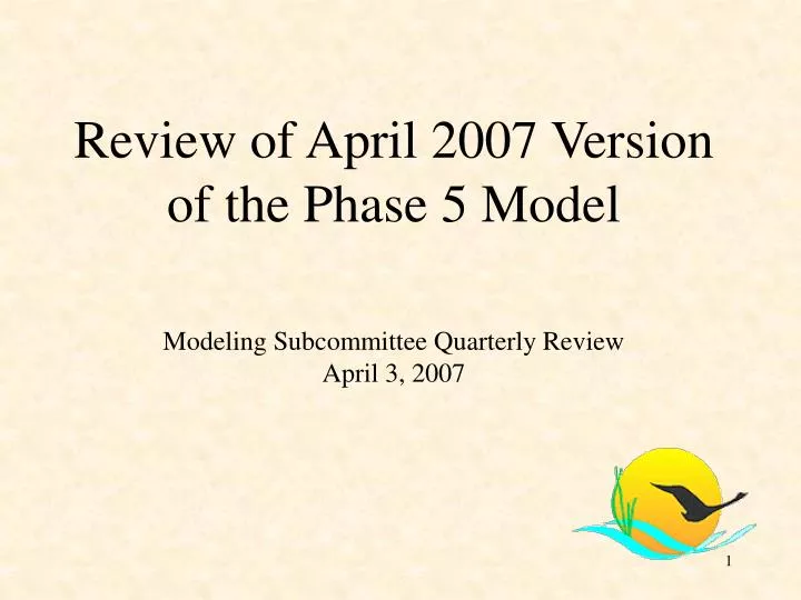 review of april 2007 version of the phase 5 model