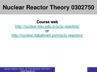 Course web nuclear.bau.jo/ju/ju-reactors/ or