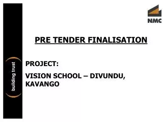 PRE TENDER FINALISATION