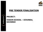 PRE TENDER FINALISATION - slide 1