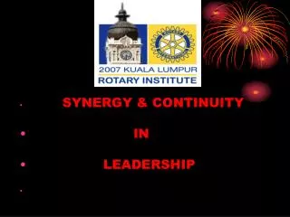 SYNERGY &amp; CONTINUITY IN LEADERSHIP