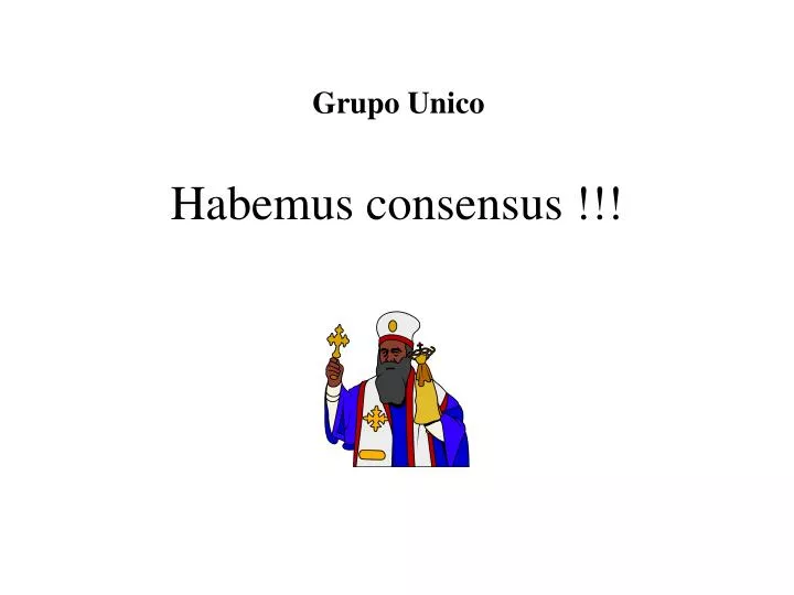 habemus consensus