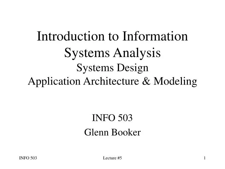introduction to information systems analysis systems design application architecture modeling