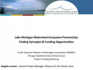 Angela Larsen , Coastal Project Manager , Alliance for the Great Lakes