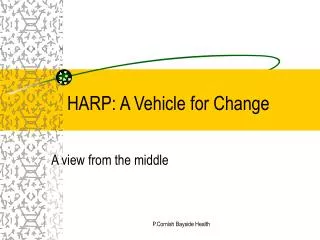 HARP: A Vehicle for Change