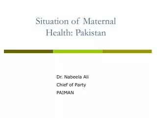 Situation of Maternal Health: Pakistan