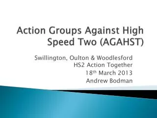 Action Groups Against High Speed Two (AGAHST)