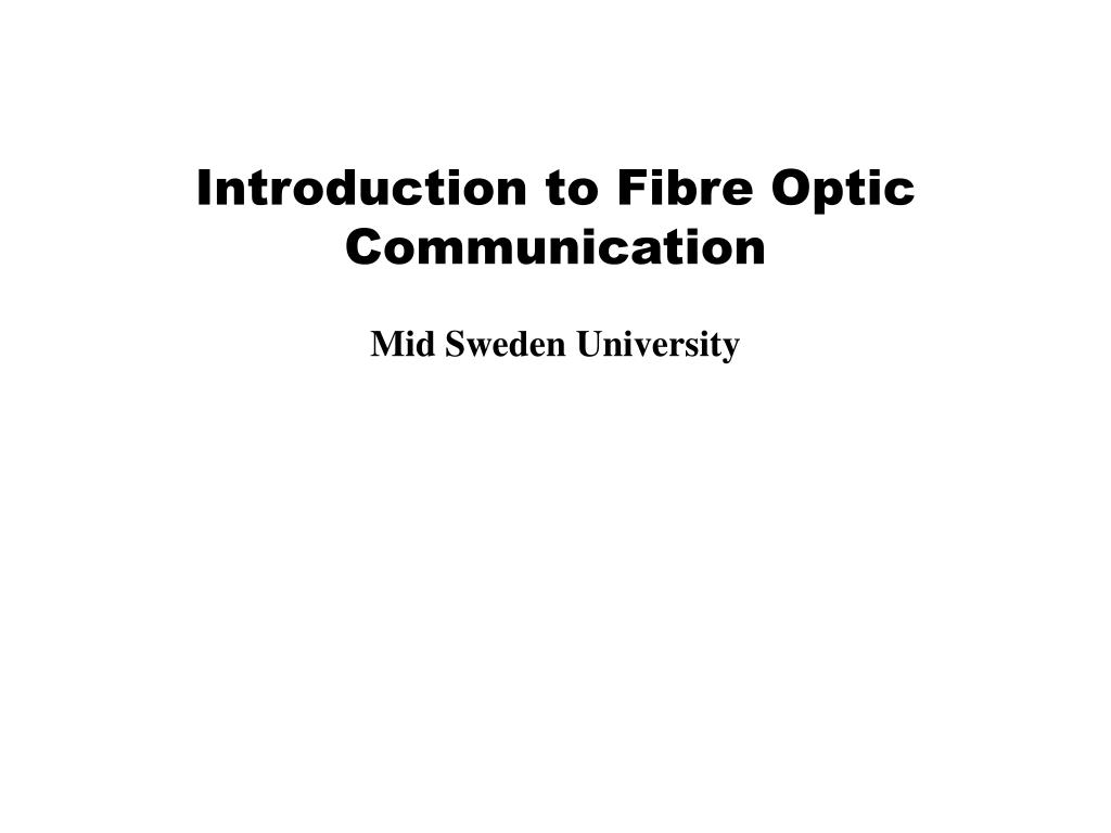 PPT - Introduction to Fibre Optic Communication PowerPoint Presentation ...