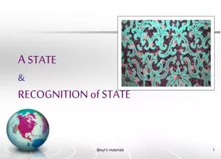 A STATE &amp; RECOGNITION of STATE