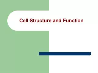 Cell Structure and Function