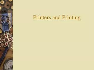 Printers and Printing