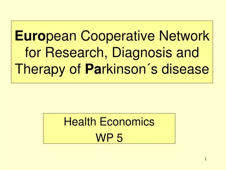 euro pean cooperative network for research diagnosis and therapy of pa rkinson s disease