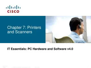 Chapter 7: Printers and Scanners