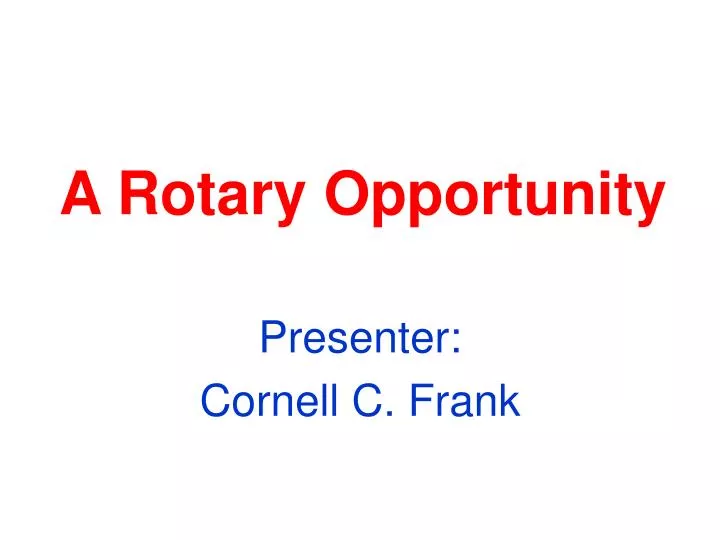 a rotary opportunity